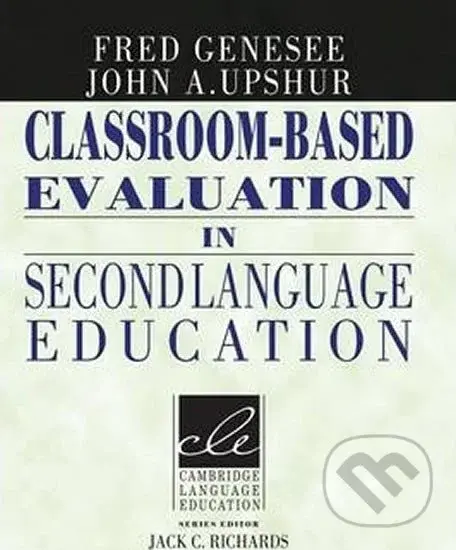Classroom-based Evaluation in Second Language Education: PB - Fred Genesee