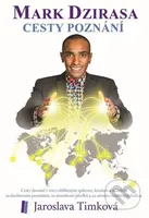 Mark Dzirasa Cesty poznání - Jaroslava Timková - kniha z kategorie Seberozvoj