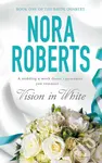 Vision in White - Nora Roberts - kniha z kategorie Romantická