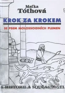 Krok za krokem (Se psem molossoidních plemen) - Maťka Tóthová - kniha z kategorie Chov psů