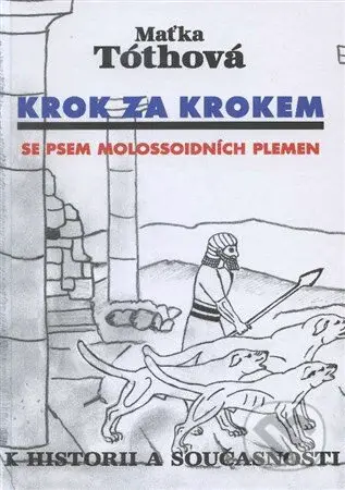 Krok za krokem (Se psem molossoidních plemen) - Maťka Tóthová - kniha z kategorie Chov psů
