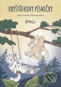 Kryštůfkovy písničky (Zpěv pro nejmenší s doprovodem klavíru) - kniha z kategorie Noty