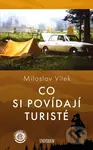 Co si povídají turisté - Miloslav Vítek - kniha z kategorie Cestopisy