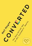 Converted (The Data-Driven Way to Win Customers' Hearts) - Neil Hoyne