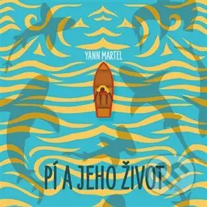 Pí a jeho život - Yann Martel