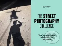 The Street Photography Challenge (50 Tips, Tricks and Ideas to Reinvent Your Photography) - kniha z kategorie Fotografie