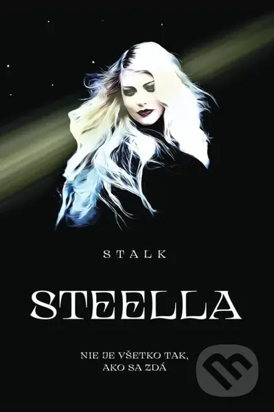 Steella 1 (Nie je všetko tak, ako sa zdá) - Stalk