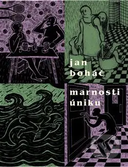 Marnosti úniku - Jan Boháč, Martin Ceplecha (ilustrace) - kniha z kategorie Společenská beletrie