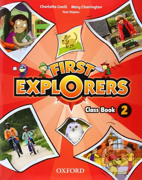 First Explorers 2 - Class Book - M. Charrington, CH. Covill, P. Shipton,First Explorers 2 - Class Book - M. Charrington, CH. Covill, P. Shipton - knih