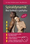Spiraldynamik Bez bolesti v pohybu (Nejlepší cviky pro celé tělo) - kniha z kategorie Sport