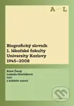 Biografický slovník 1. lékařské fakulty Univerzity Karlovy 1945-2008 - kniha z kategorie Historie