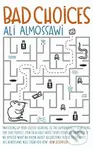 Bad Choices (How Algorithms Can Help You Think Smarter and Live Happier) - kniha z kategorie Odborné a naučné
