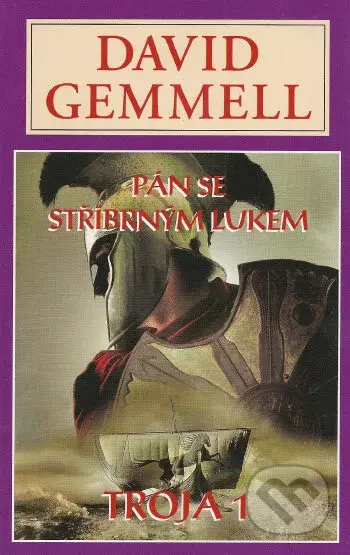 Pán se stříbrným lukem (Troja 1) - David Gemmell - kniha z kategorie Fantasy