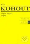 August August, august - Pavel Kohout - kniha z kategorie Drama a divadelní hry