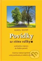 Povídky ze stínu války (aneb jedna výprava do hlubin paměti) - kniha z kategorie Reportáže a publicistika