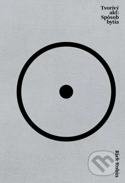 Tvorivý akt (Spôsob bytia) - Rick Rubin - kniha z kategorie Filozofie