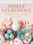 Veselé Velikonoce (recepty, zvyky, tradice) - Michaela Zindelová - kniha z kategorie Historie