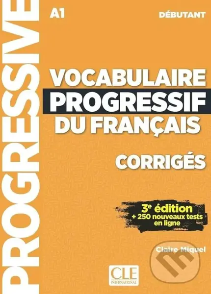 Vocabulaire progressif du francais: Débutant Livret de corrigés