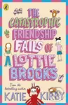 The Catastrophic Friendship Fails of Lottie Brooks - kniha z kategorie Beletrie pro děti