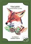 Vůně jehličí - Iva Hoňková, Jindřiška Gurková - kniha z kategorie Beletrie