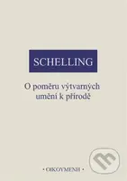 O poměru výtvarných umění k přírodě - Friedrich Wilhelm J. Schelling - kniha z kategorie Filozofie