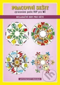 Pracovní sešit – Relaxační hry pro děti - Miroslava Geržová, Jaroslava Fukanová - kniha z kategorie Úkoly pro děti