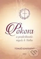 Pokora a pozdvihnutie mysle k Bohu - Tomáš Kempenský - kniha z kategorie Křesťanství