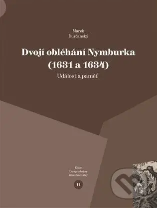 Dvojí obléhání Nymburka (1631 a 1634) (Událost a paměť) - kniha z kategorie Historie