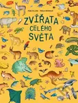 Zvířata celého světa - Febe Sillani, Paola Grimaldi - kniha z kategorie Encyklopedie