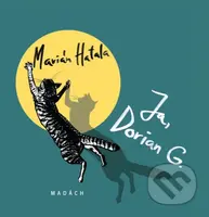 Ja, Dorian G - Marián Hatala, Gábor Gyenes (ilustrátor) - kniha z kategorie Společenská beletrie