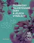 Technicky talentované ženy a jejich vynálezy - Ivo Kraus