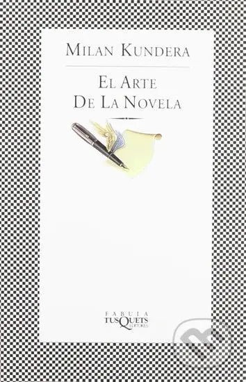 El arte de la novela - Milan Kundera - kniha z kategorie Společenská beletrie