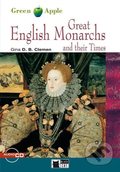 Great English Monarchs: and their Times + CD (Black Cat Readers Level 2 Green Apple Edition) - kniha z kategorie Jazykové učebnice a slovníky