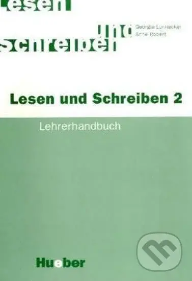 Lesen und Schreiben 2: Lehrerhandbuch - Georgia Lonnecker