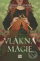 Vlákna mágie - Vladimíra Šebová, Lenka Šimečková (ilustrátor),Brian Terrero (ilustrátor) - kniha z kategorie Beletrie pro děti