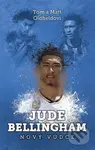 Jude Bellingham: nový vůdce - Tom Oldfield, Matt Oldfield