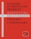 Proměny marxisticko-křesťanského dialogu v Československu - kniha z kategorie Sociologie