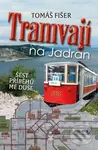 Tramvají na Jadran (Šest příběhů mé duše) - Tomáš Fišer