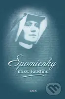 Spomienky na sv. Faustínu - M. Elżbieta Siepaková - kniha z kategorie Životopisy