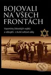 Bojovali na všech frontách - kniha z kategorie Životopisy