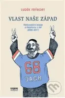 Vlast naše Západ (Nekorektní eseje a fejetony z let 2006-2011) - kniha z kategorie Životopisy