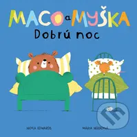 Maco a myška: Dobrú noc - Nicola Edwards, Mária Nerádová (ilustrátor) - kniha z kategorie Pro děti