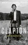 Eric Clapton: Autobiografia (Búrlivý život hudobnej legendy) - kniha z kategorie Životopisy