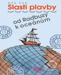 Slasti plavby od Radbuzy k oceánům - Ota Ulč - kniha z kategorie Životopisy