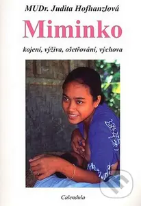 Miminko (Kojení, výživa, ošetřování, výchova) - Judita Hofhanzlová - kniha z kategorie Pro děti