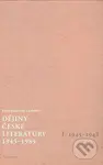 Dějiny české literatury 1945-1989 (I.díl 1945-1948) - kniha z kategorie Dějiny a teorie umění