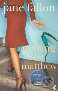 Getting Rid of Matthew - Jane Fallon - kniha z kategorie Beletrie