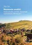 Harmonie soužití (Romové jako místní obyvatelé východního Slovenska) - Jan Ort