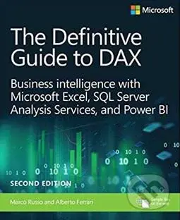 The Definitive Guide to Dax (Business Intelligence with Microsoft Excel, SQL Server Analysis Services, and Power BI) - kniha z kategorie Počítače a…