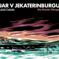 Jar v Jekaterinburgu - Lukáš Cabala - audiokniha z kategorie Společenská beletrie